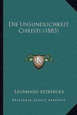 Die Unsundlichkeit Christi (1883) - Leonhard Atzberger