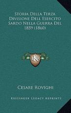 Storia Della Terza Divisione Dell Esercito Sardo Nella Guerra del 1859 (1860) - Cesare Rovighi