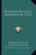 Proposizioni Fisico-Matematiche (1776) - Domenico Cocoli, Giuseppi Avanzini