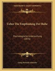 Ueber Die Empfindung Der Ruhe - Georg Heinrich Schneider