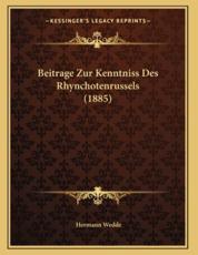 Beitrage Zur Kenntniss Des Rhynchotenrussels (1885) - Hermann Wedde