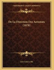 de La Direction Des Aerostats (1878) - Jean Louis Le Hir