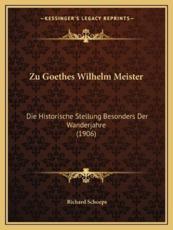 Zu Goethes Wilhelm Meister - Richard Schoeps
