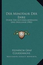 Der Minotaur Der Ehre - Heinrich Graf Coudenhove