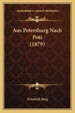 Aus Petersburg Nach Poti (1879) - Friedrich Berg