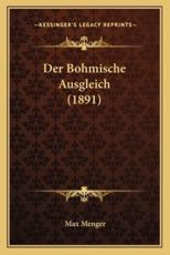 Der Bohmische Ausgleich (1891) - Max Menger