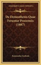 de Demosthenis Quae Feruntur Prooemiis (1887) - Raimundus Swoboda