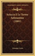 Sciacca E Le Terme Selinuntine (1881) - Giuseppe Licata