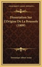 Dissertation Sur L'Origine de La Boussole (1809) - Dominique Albert Azuni