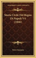 Storia Civile del Regno Di Napoli V4 (1846) - Pietro Giannone