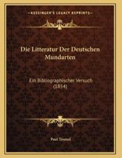 Die Litteratur Der Deutschen Mundarten - Paul Tromel