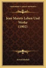 Jean Marets Leben Und Werke (1902) - Arwed Ehrlich