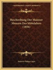 Beschreibung Der Mainzer Munzen Des Mittelalters (1856)
