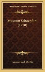 Museum Schoepflini (1770) - Jeremias Jacob Oberlin