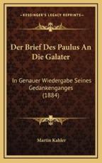 Der Brief Des Paulus an Die Galater - Martin Kahler