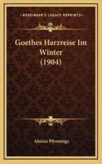 Goethes Harzreise Im Winter (1904) - Aloisia Pfennings