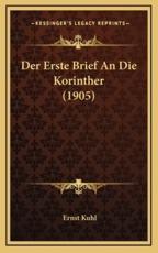 Der Erste Brief an Die Korinther (1905) - Ernst Kuhl