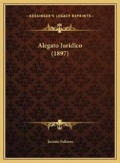 Alegato Juridico (1897) Alegato Juridico (1897) - Jacinto Pallares