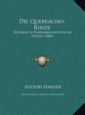 Die Quebracho-Rinde Die Quebracho-Rinde - Adolph Hansen