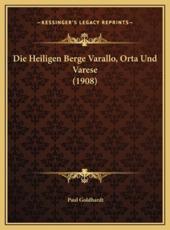Die Heiligen Berge Varallo, Orta Und Varese (1908) - Paul Goldhardt
