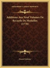 Additions Aux Neuf Volumes de Recueils de Medailles (1778) - Desaint Publisher
