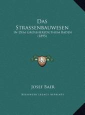 Das Strassenbauwesen Das Strassenbauwesen - Josef Baer