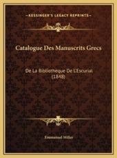 Catalogue Des Manuscrits Grecs - Emmanuel Miller
