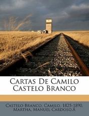 Cartas de Camilo Castelo Branco - Martha Manuel Cardoso a