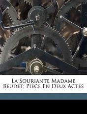 La Souriante Madame Beudet; Piece En Deux Actes - Denys Amiel, Obey Andre 1892-1975, Amiel Denys 1884-