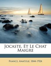 Jocaste, Et Le Chat Maigre - France Anatole, Anatole France