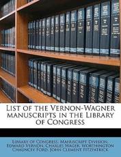 List of the Vernon-Wagner Manuscripts in the Library of Congress - Edward Vernon, Charles Wager