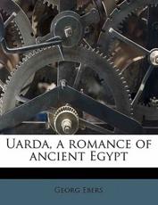 Uarda, a Romance of Ancient Egypt - Georg Ebers