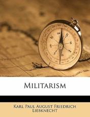 Militarism - Karl Paul August Friedrich Liebknecht