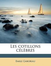 Les Cotillons C L Bres - Emile Gaboriau