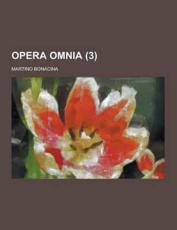 Opera Omnia Volume 3 - Martino Bonacina
