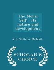 The Moral Self - A K White, A Macbeath