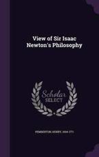 View of Sir Isaac Newton's Philosophy - Henry Pemberton