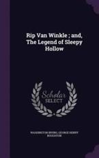 Rip Van Winkle; And, the Legend of Sleepy Hollow - Washington Irving
