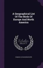 A Geographical List of the Birds of Europe and North America - Charles Lucian Bonaparte