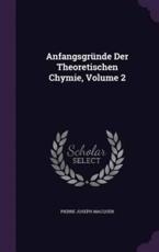 Anfangsgrunde Der Theoretischen Chymie, Volume 2