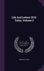 Life and Letters of H. Taine, Volume 2 - Hippolyte Taine