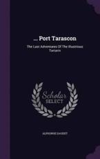 ... Port Tarascon - Alphonse Daudet