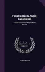 Vocabularium Anglo-Saxonicum - Thomas Benson
