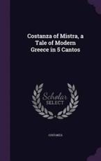 Costanza of Mistra, a Tale of Modern Greece in 5 Cantos