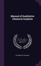 Manual of Qualitative Chemical Analysis by Drg Remigius Fresenius. Hardcover | Indigo Chapters
