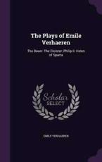 The Plays of Emile Verhaeren - Emile Verhaeren