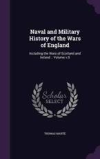 Naval and Military History of the Wars of England - Thomas Mante
