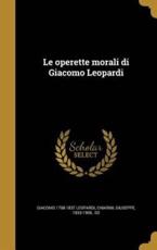 Le operette morali di Giacomo Leopardi by Giacomo 1798-1837 Leopardi Hardcover | Indigo Chapters