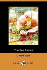 The Sea Fairies - L Frank Baum, L Frank Baum