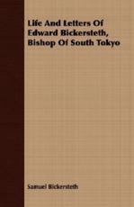 Life And Letters Of Edward Bickersteth, Bishop Of South Tokyo - Samuel Bickersteth